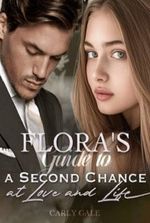 Flora’s Guide to a Second Chance at Love and Life